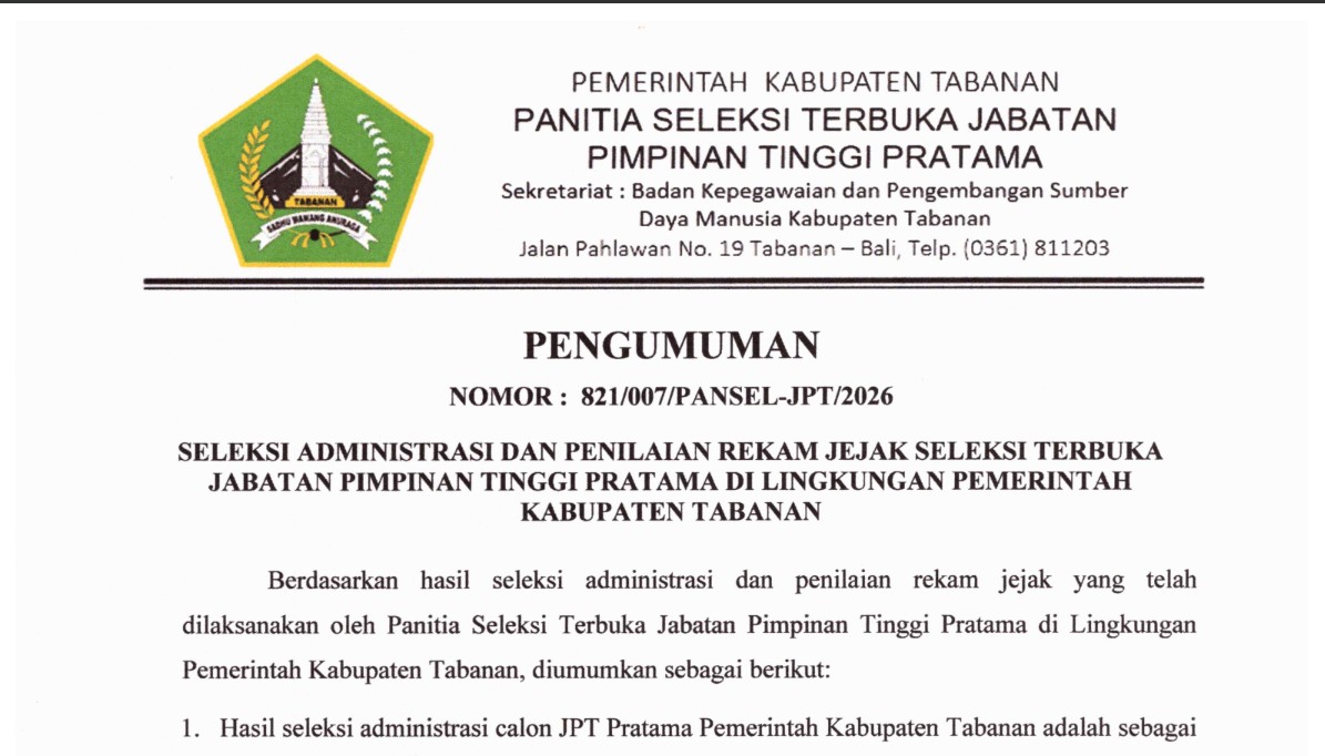 Pengumuman Seleksi Administrasi Dan Penilaian Rekam Jejak Seleksi Terbuka JPT Pratama Di Lingkungan Pemerintah Kabupaten Tabanan